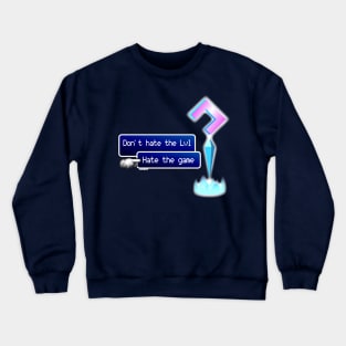 Don't hate the Lvl Crewneck Sweatshirt